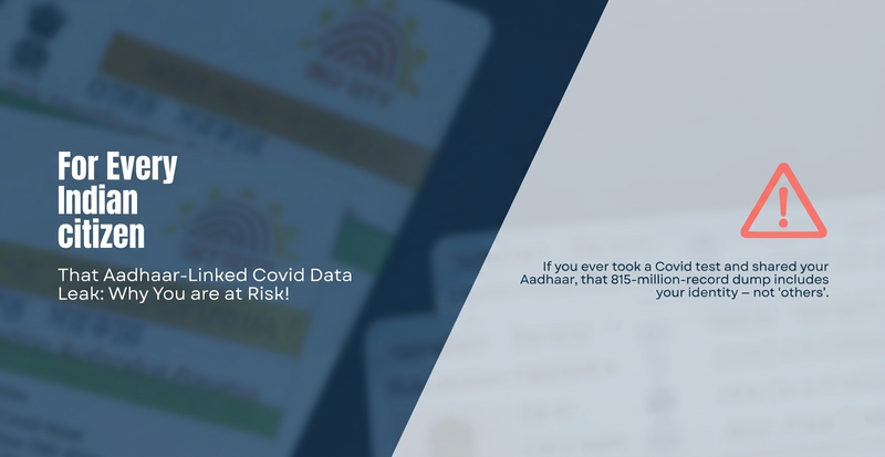 That Aadhaar-Linked Covid Data Leak: Why You — Not Just 'Someone' — Are at Risk