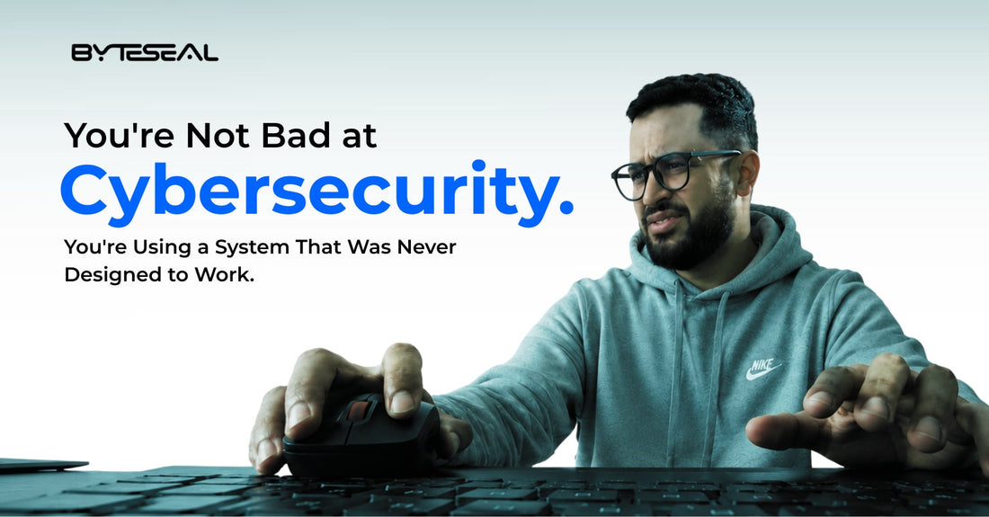 You're Not Bad at Cybersecurity. You're Using a System That Was Never Designed to Work.
